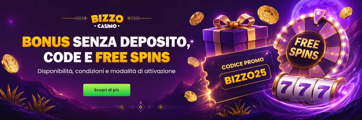 BONUS SENZA DEPOSITO CODE E FREE SPINS